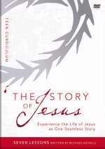 Story Of Jesus - Teens Curriculum w/DVD/ROM Finding Your Place In The Story Of Jesus