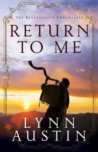 Return to Me - The Restoration Chronicles Book 1