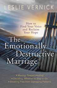 Emotionally Destructive Marriage How To Find Your Voice And Reclaim Your Hope