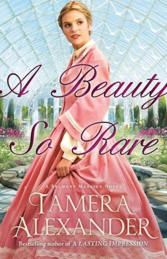 A Beauty So Rare - A Belmont Mansion Novel Book 2