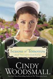 Seasons Of Tomorrow - Amish Vines & Orchards Book 4