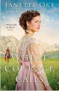Where Courage Calls - Return To The Canadian West Book 1