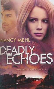 Deadly Echoes - Finding Sanctuary Book 2