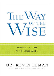 The Way of the Wise, Simple Truths for Living Well