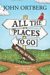 All the place to go. How will you know?