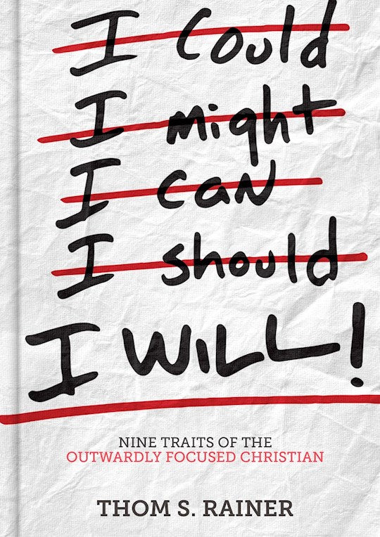 I Will! Nine Traits of the Outwardly Focused Christian - Hard cover