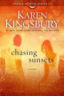Chasing Sunsets - Angels Walking Series #=Book 2-Hard cover