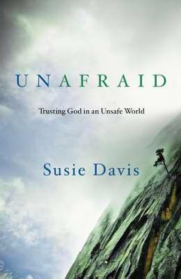 Unafraid. Trusting God in an Unsafe World