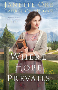 Where Hope Prevails  - Return To The Canadian West Book 3