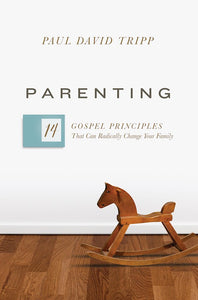 Parenting. 14 Gospel Principles That Can Radically Change Your Family - hard cover