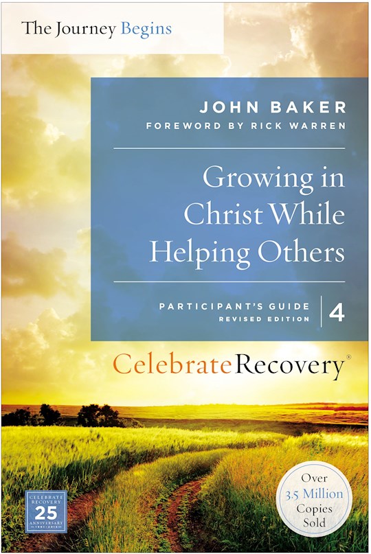Growing In Christ While Helping Others - Participant's Guide 4 (Celebrate Recovery)