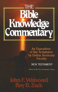 The Bible Knowledge Commentary - New Testament