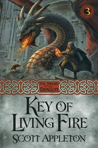 Key of Living Fire - The Sword of the Dragon Book 3