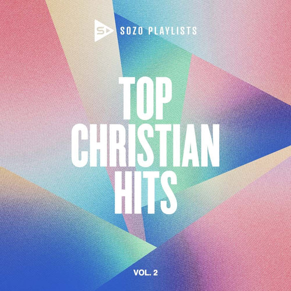 SOZO Playlists: Top Christian Hits Volume 2