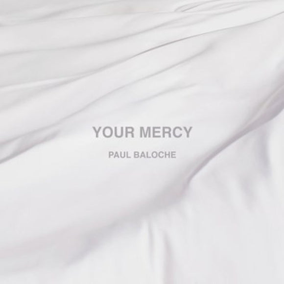 Paul Baloche - Your Mercy CD