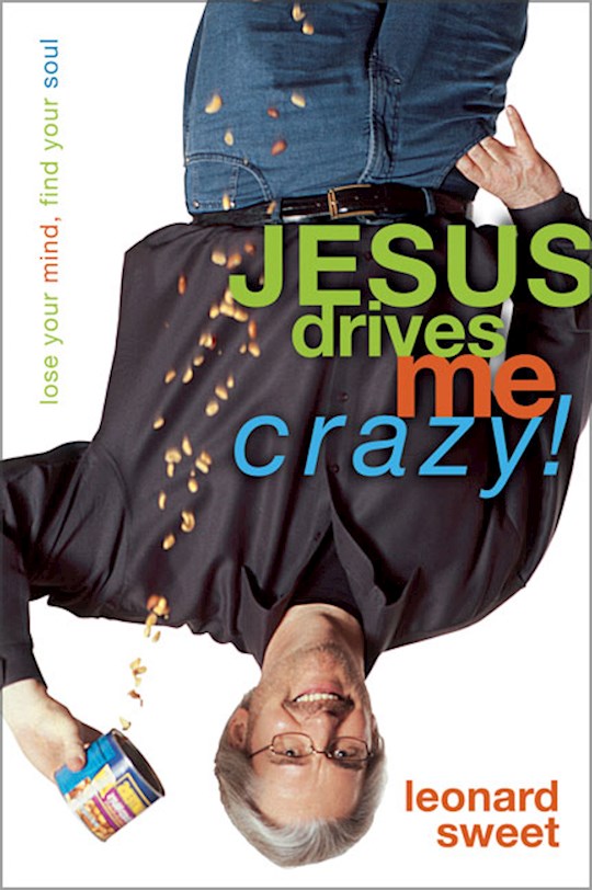 Jesus Drives Me Crazy.  Lose your mind, find your soul.