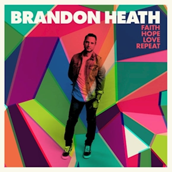 Brandon Heath - Faith Hope Love Repeat CD