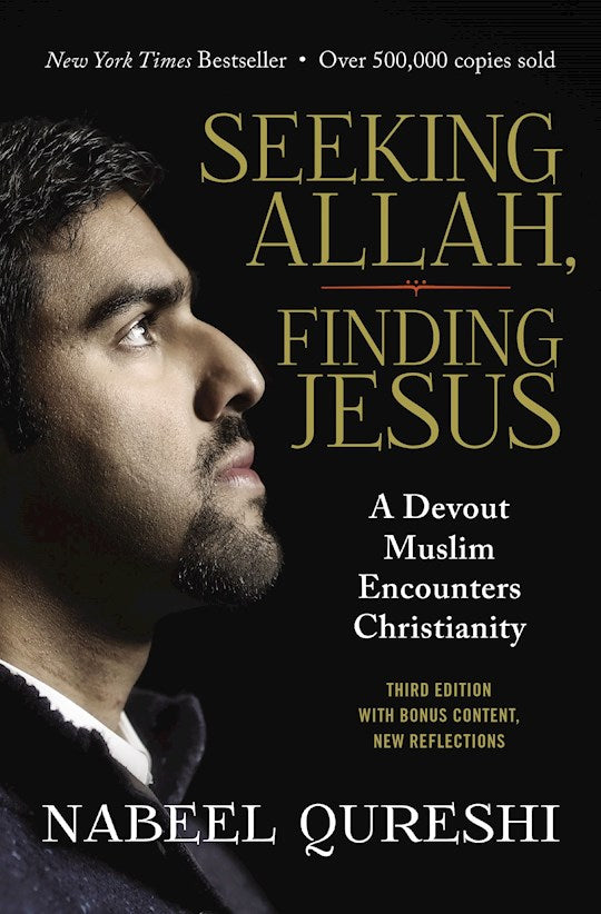 Seeking Allah, Finding Jesus.  A Devout Muslim Encounters Christianity