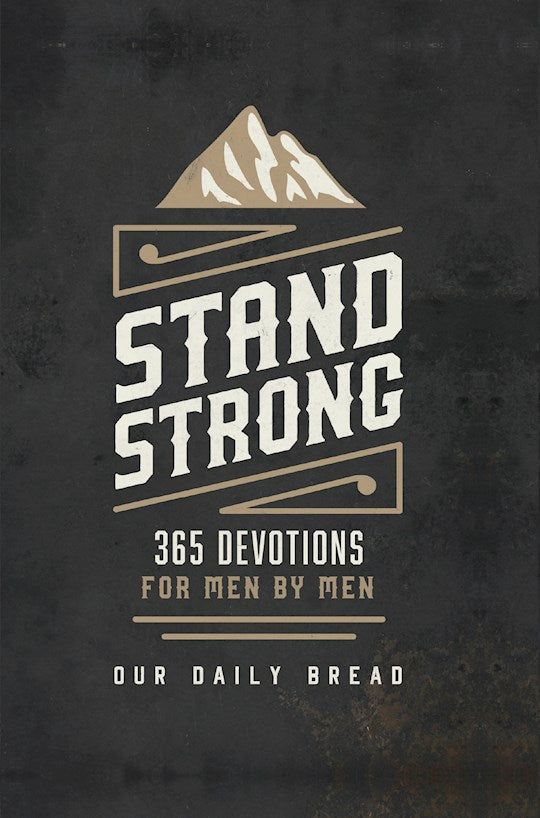Stand Strong 365 Devotions for Men by Men - Hard cover