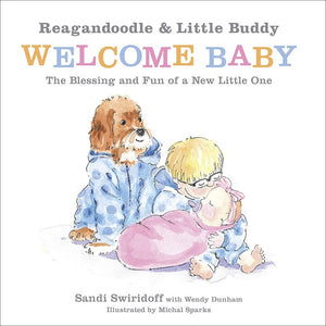 Reagandoodle & Little Buddy Welcome Baby - hard cover