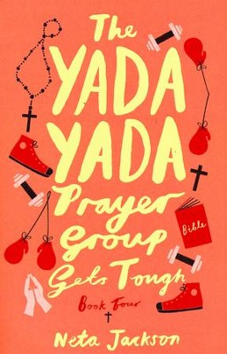 The Yada Yada Prayer Group Gets Tough Book 4