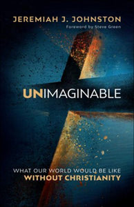 Unimaginable.  What Our World Would Be LIke Without Christianity.