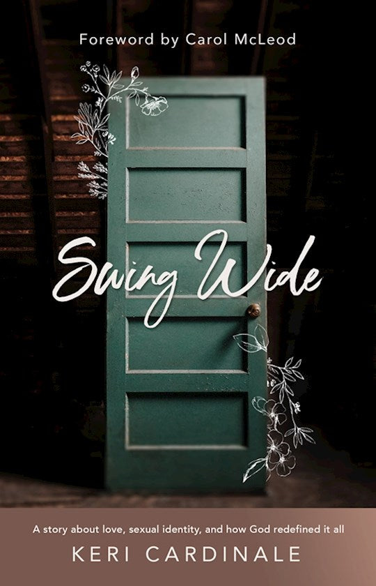 Swing Wide A Story About Love, Sexual Identity, and How God Redefined It All