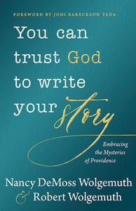 You can trust God to write your Story. Embracing the Mysteries of Providence.  Hard cover