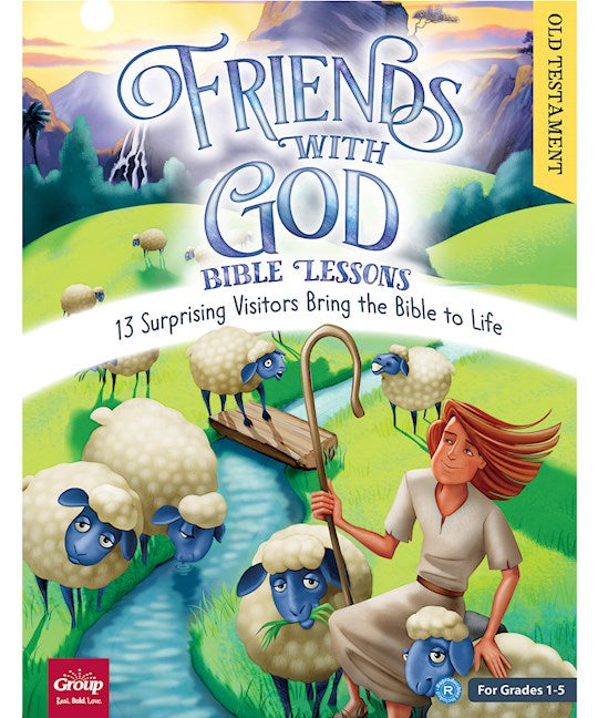 Friends With God Bible Lessons-Old Testament 13 Surprising Visitors Bring The Bible To Life