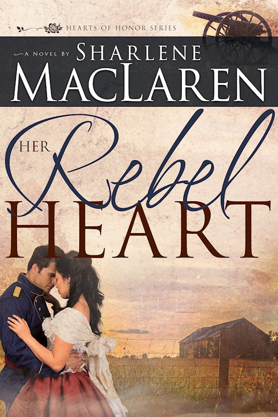 Her Rebel Heart  - Hearts Of Honor Series Vol 1