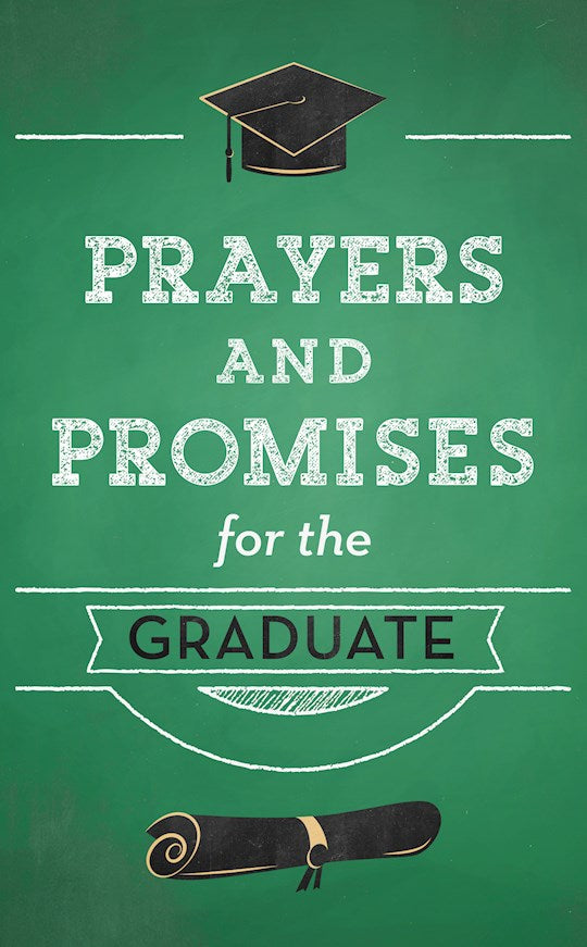 Prayers and Promises for the Graduate