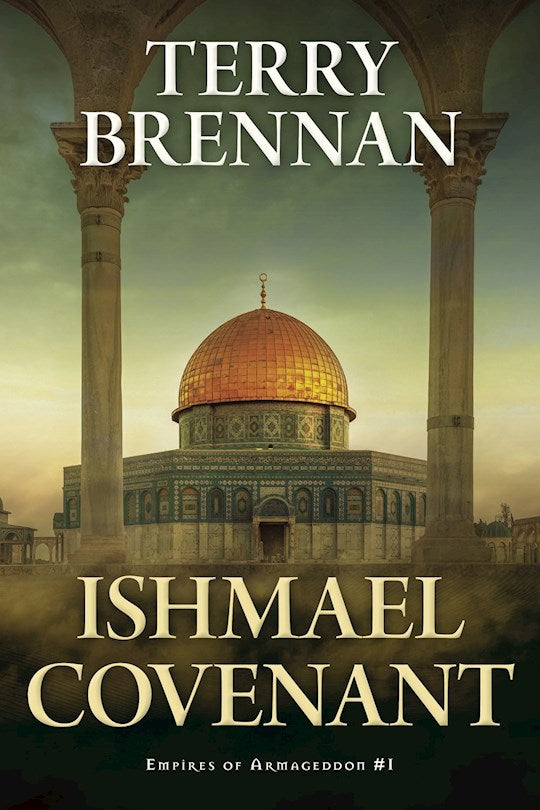 Ishmael Covenant - Empires Of Armageddon Book 1