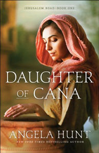 Daughter Of Cana - Jerusalem Road Book 1