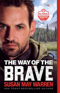 The Way Of The Brave - Global Search And Rescue Book 1