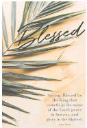 Blessed. Palm Sunday Bulletins