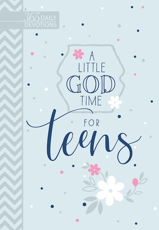 A Little God Time For Teens - 365 Daily Devotions