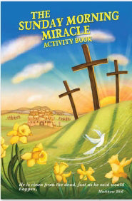 The Sunday Morning Miracle Activity Book (Matthew 28:6 NLT)