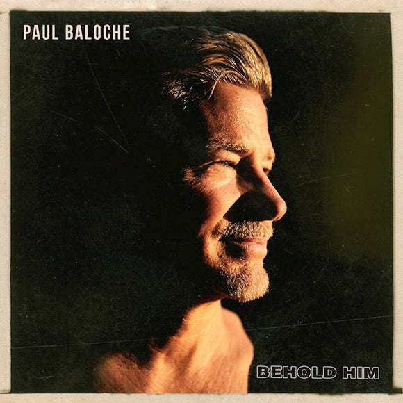Paul Baloche - Behold Him CD
