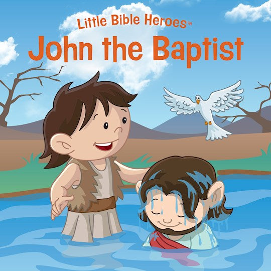 Little Bible Heroes - John The Baptist   Board Book