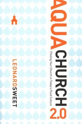 AquaChurch 2.0  Piloting Your Church in Today's Fluid Culture