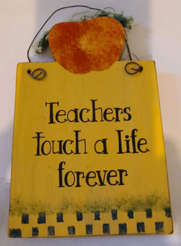 Teachers touch a life forever wall hanging