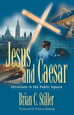 Jesus and Caesar, Christians in the Public Square