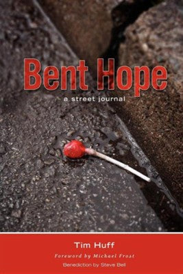 Bent Hope, A Street Journal