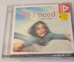 All I Need - Face to Face CD