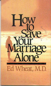 How To Save Your Marriage Alone
