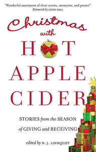 Christmas with Hot Apple Cider, Stories from the season of Giving and Receiving