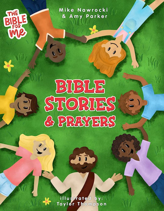 The Bible For Me: Bible Stories and Prayers