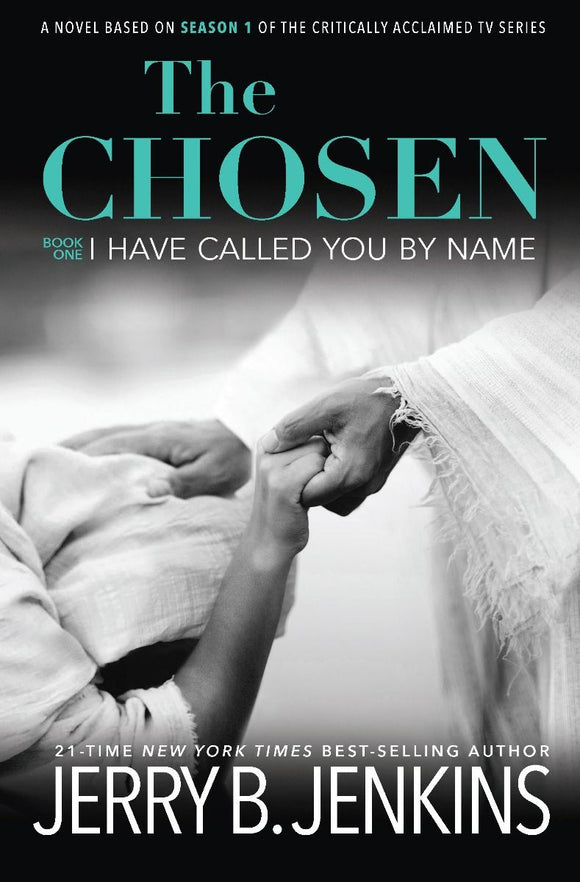 The Chosen Book #1 I Have Called You By Name Revised and Expanded