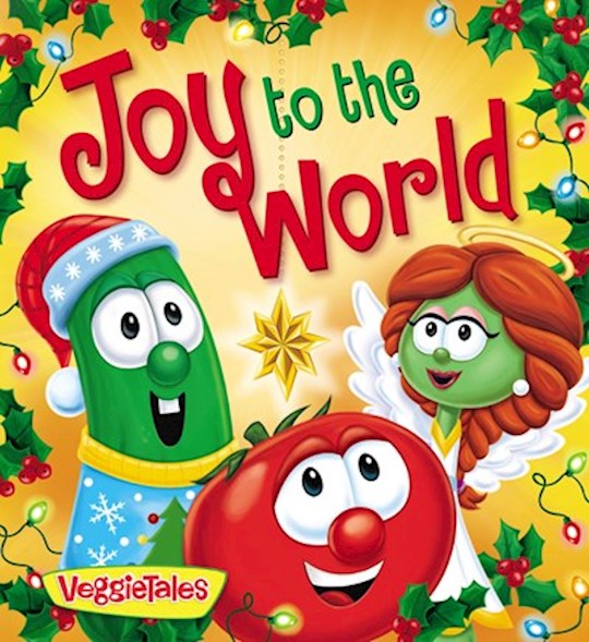 Joy to the World VeggieTales -Board Book