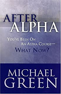 After Alpha.  You've been on an Alpha Course - what now?
